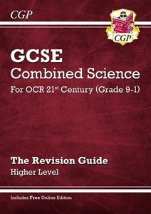 GCSE Combined Science: OCR 21st Century Revision Guide - Higher (With Online Edition)