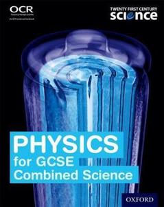 Physics for GCSE Combined Sciences (Higher). Student Book - Twenty First Century Science